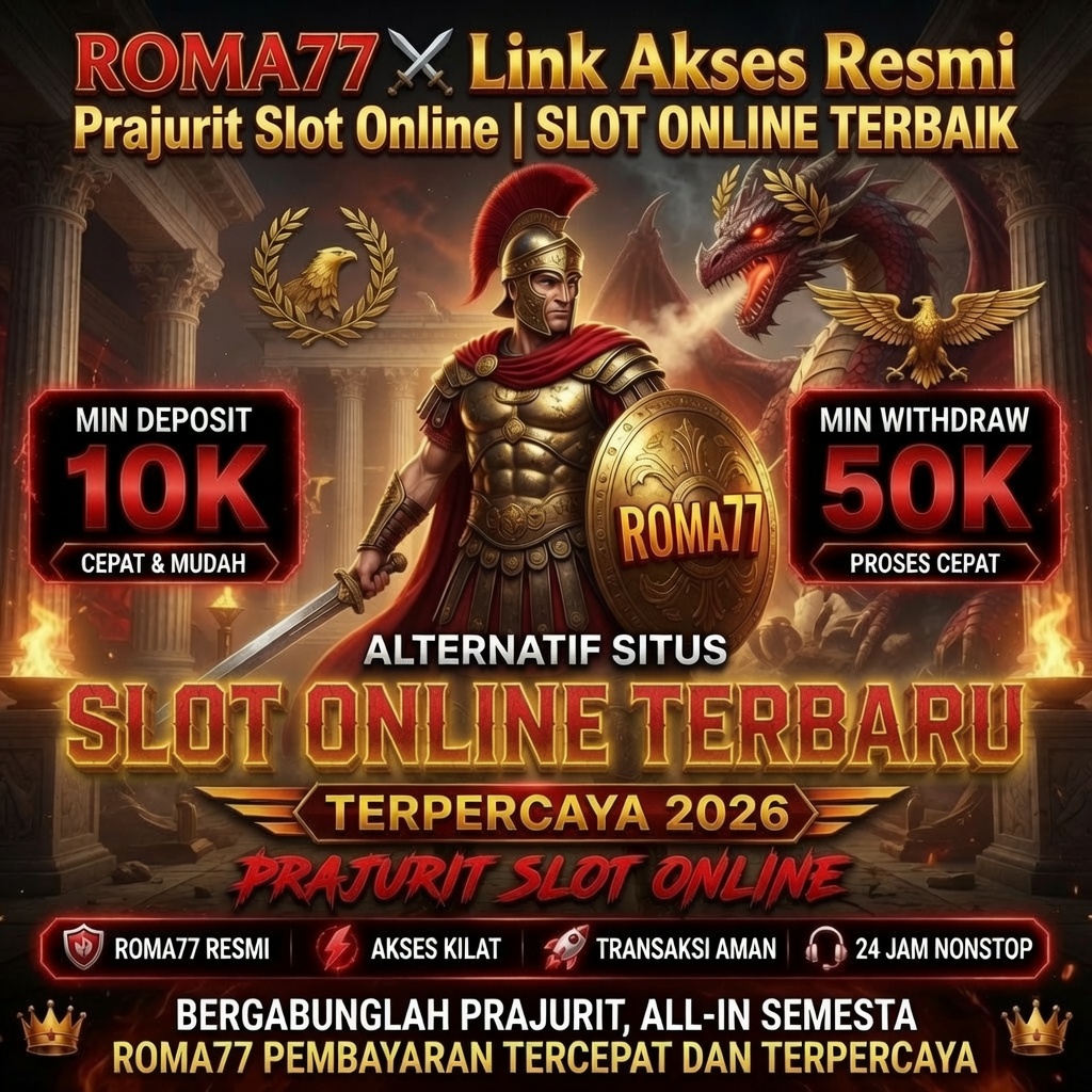 ROMA77 ⚔️ Link Akses Resmi Prajurit Slot Online | Slot Online Terbaik by Hey siriusly